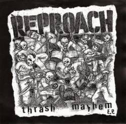 Reproach : Thrash Mayhem